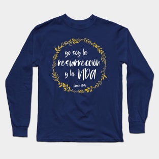 Bíblico Cristiano: Yo soy la resurrección y la vida (español, blanco, con corona) Long Sleeve T-Shirt